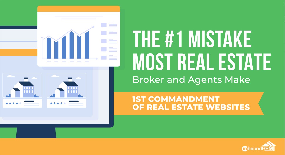 Read more about the article The #1 Mistake Most Real Estate Brokers and Agents Make (1st Commandment of Real Estate Websites)