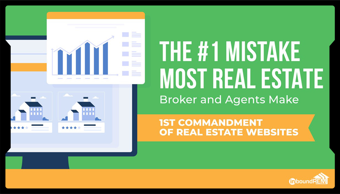 Read more about the article The #1 Mistake Most Real Estate Brokers and Agents Make (1st Commandment of Real Estate Websites)