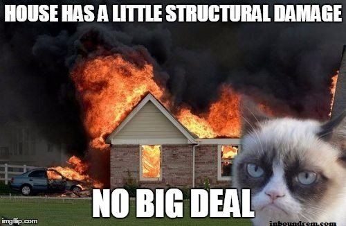 Real Estate Meme - Little structural damage