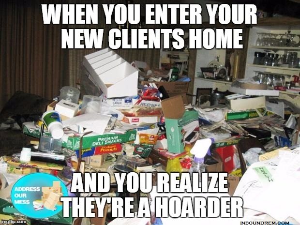  Real Estate Meme - When your client is a hoarder