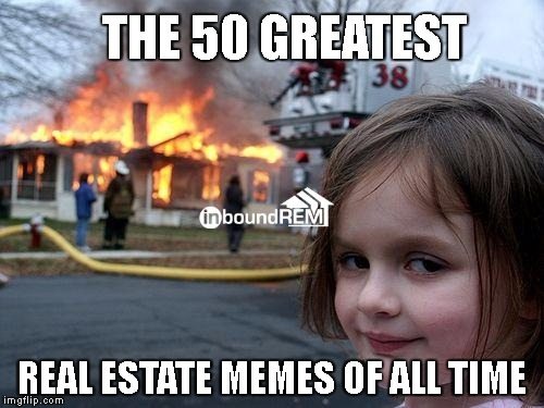 Top 50 Real Estate Memes of all time | Cover Image