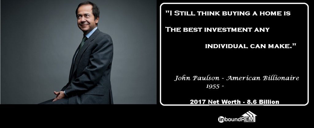 John Paulson Real Estate Quote: " I sill think buying a home is the best investment any individual can make."