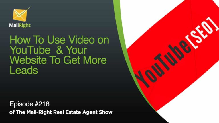 Episode 218 How To Use Video on YouTube and Your Website To Get More Leads