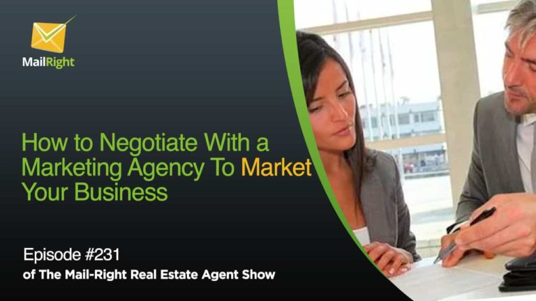 Episode 231 How to Negotiate With a Marketing Agency To Market Your Real Estate Business