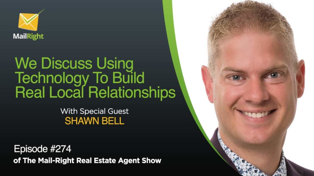 Episode 274 The Use of Technology To Build Real Local Relationships