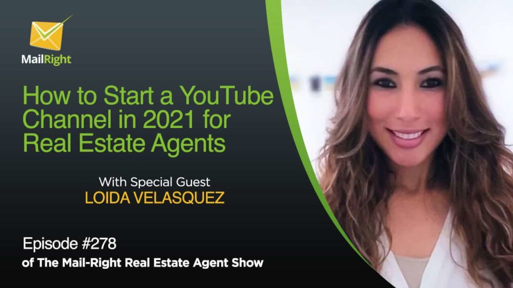 Episode 278 Starting a Youtube Channel as a Real Estate Agent in 2021