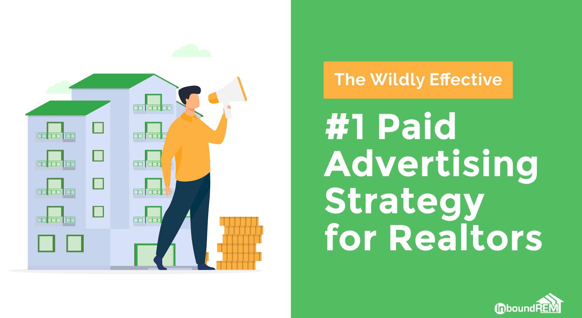 The Wildly-Effective #1 Paid Advertising Strategy for Realtors