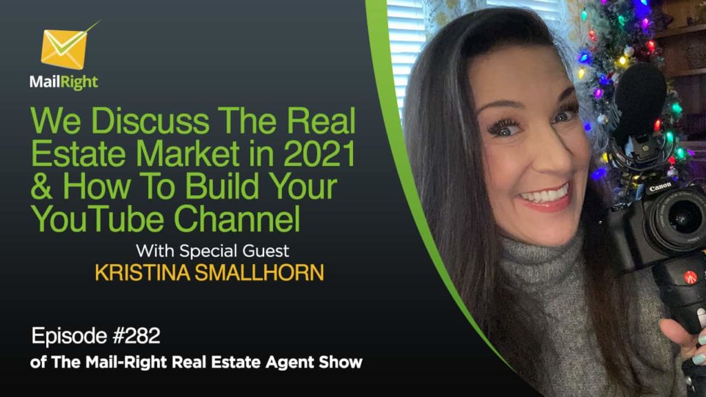 Episode 282 Building a Real Estate Youtube Channel in 2021