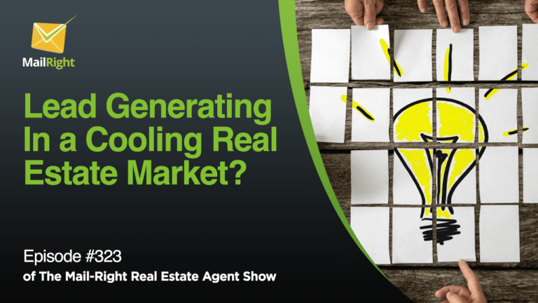 EPISODE 323: Lead Generation in a Cooling Real Estate Market