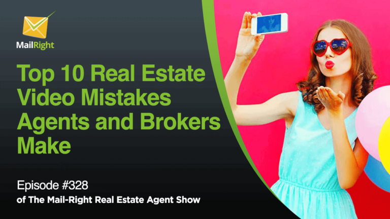 EPISODE 328: Tips and Hacks on How to Avoid Video Marketing Mistakes in Real Estate