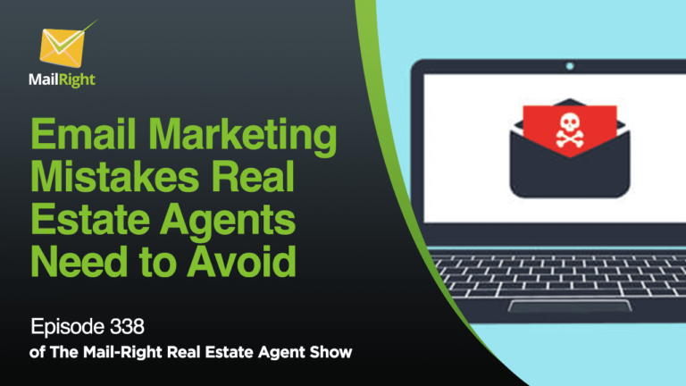 EPISODE 338: EMAIL MARKETING MISTAKES THAT REAL ESTATE AGENTS NEED TO AVOID