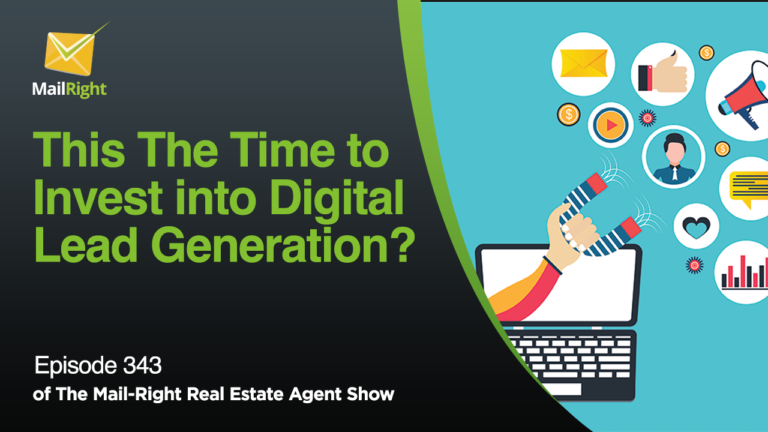 EPISODE 343: THE RIGHT TIME TO INVEST IN DIGITAL LEAD GENERATION