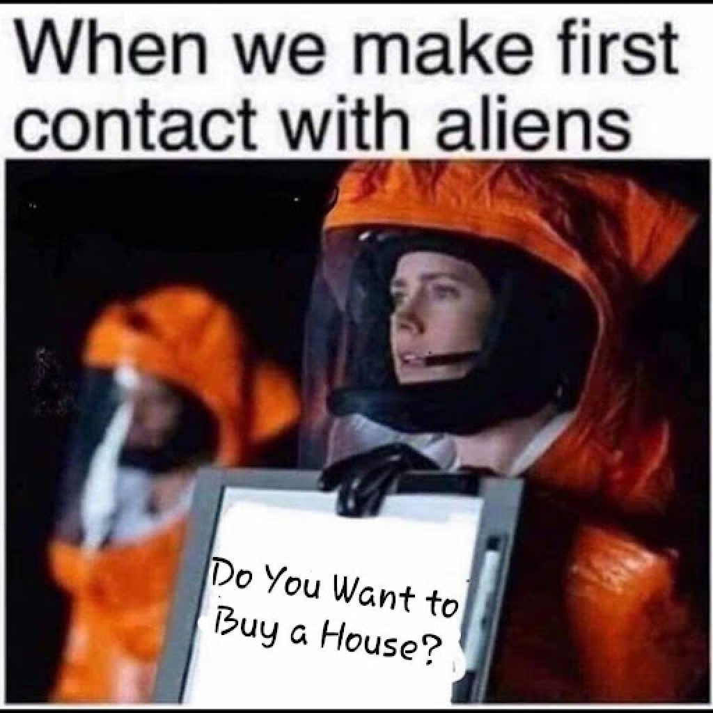 Funny first contact with Aliens offered to buy a house 2023 trendint real estate meme