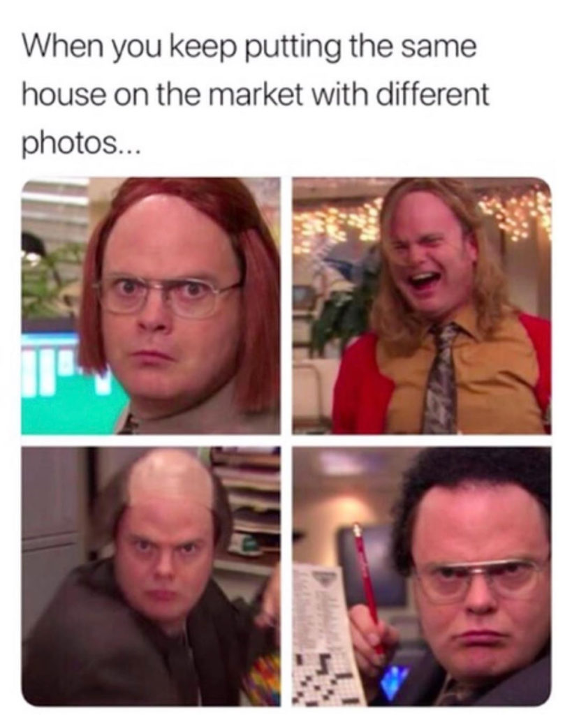 Funny putting on the same house on the market with different photo using Rainn Wilson from The Office series funny real estate meme