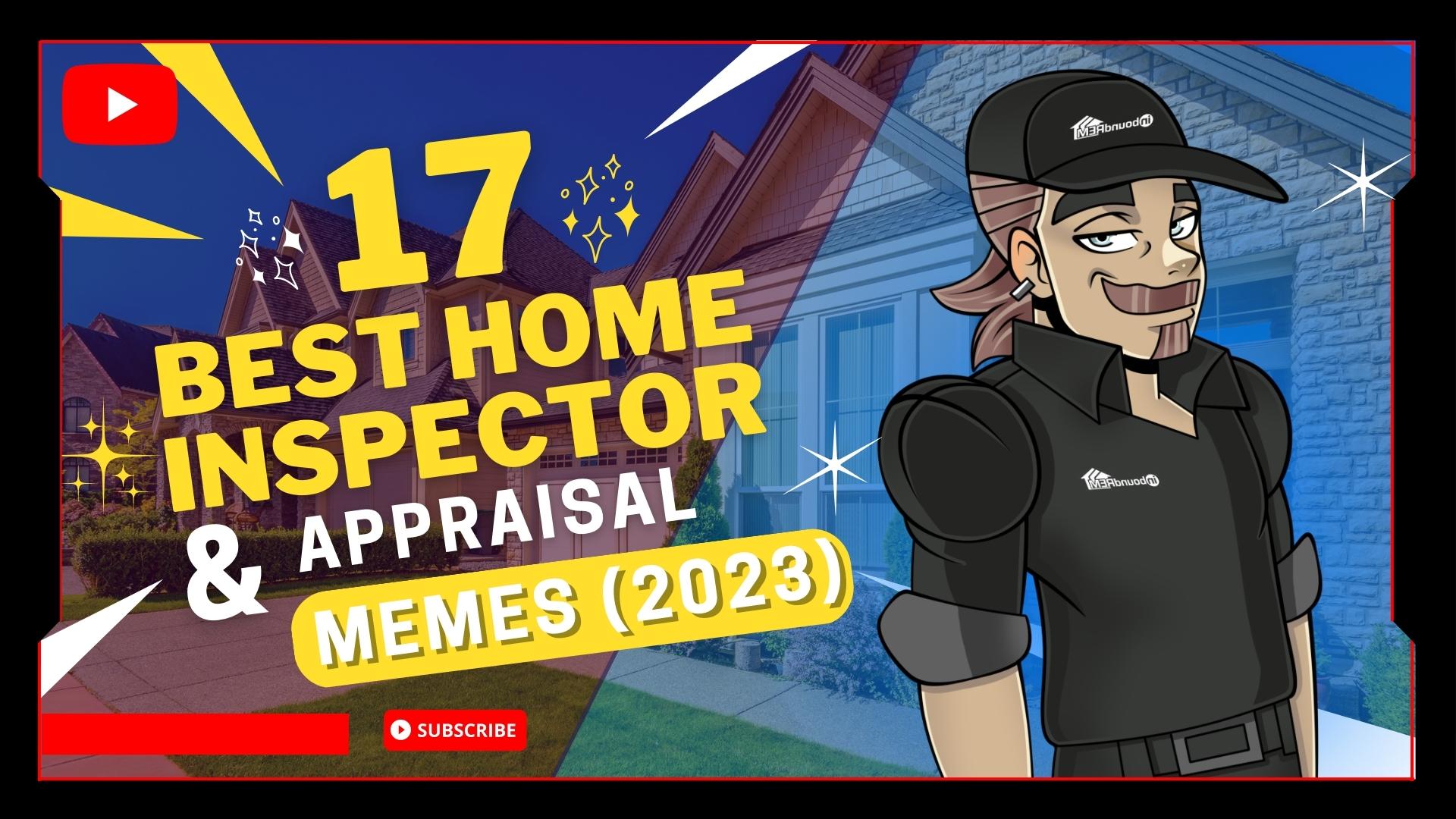 Read more about the article 17 Best Home Inspector & Appraisal Memes (2023)
