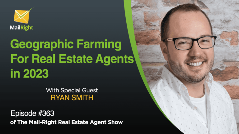EPISODE 363: GEOGRAPHIC FARMING & DIGITAL MARKETING ADVICE FOR REAL ESTATE AGENTS IN 2023