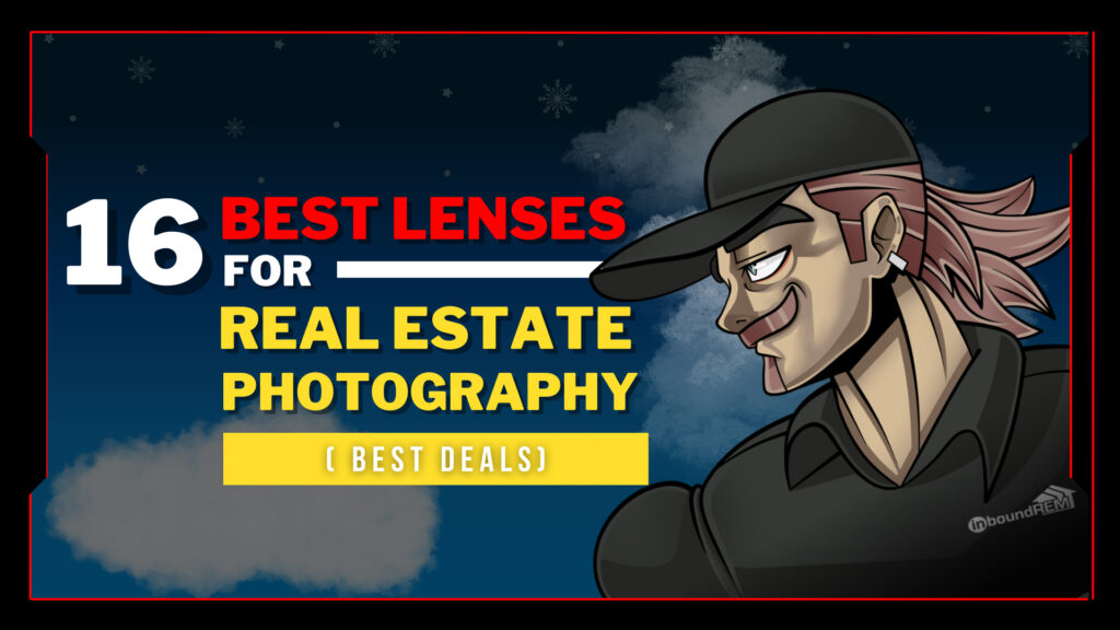 professional real estate photographers choose the best lenses