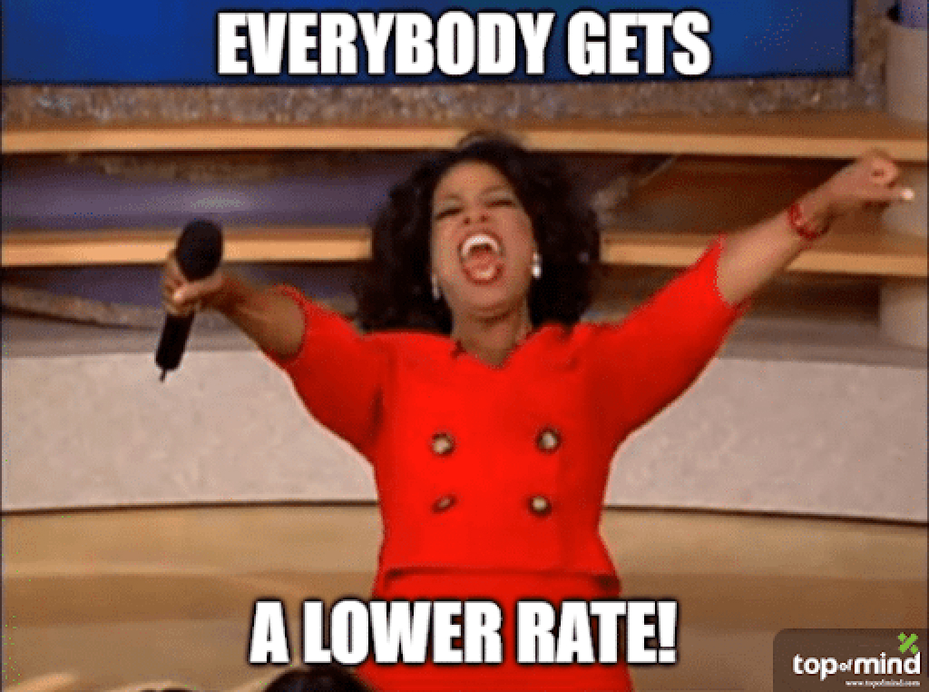 Everybody gets a lower rate meme using Oprah saying everybody gets image