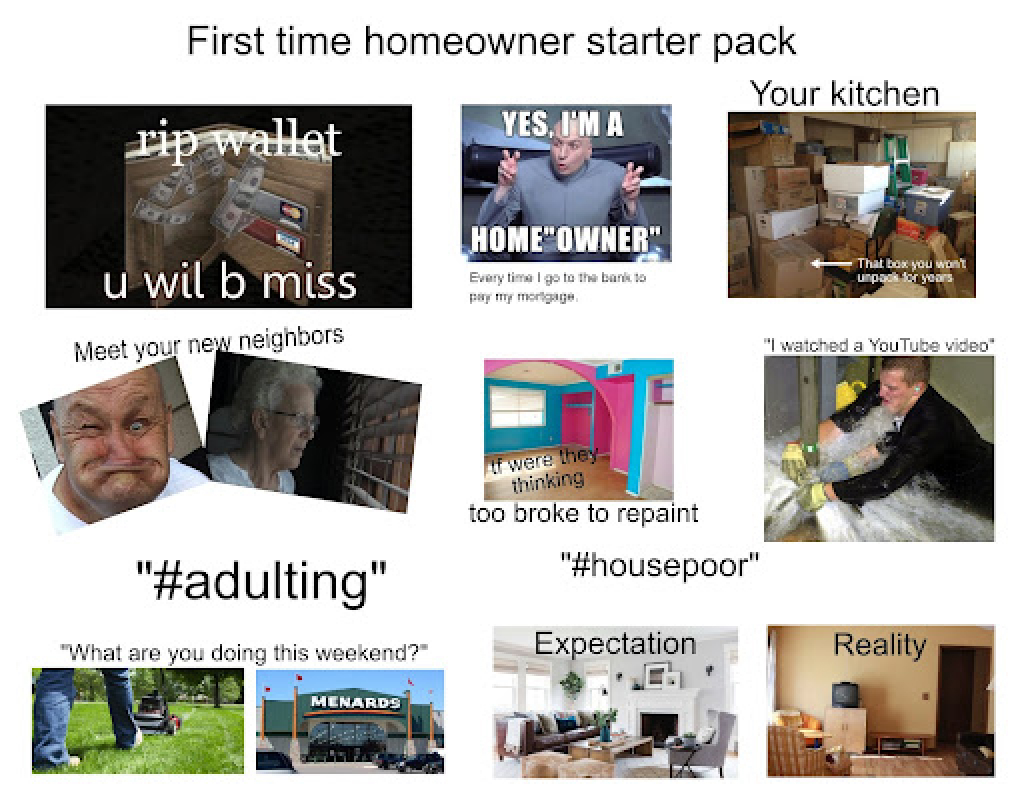 New Homeowner Funny Real Estate Meme - Starter pack