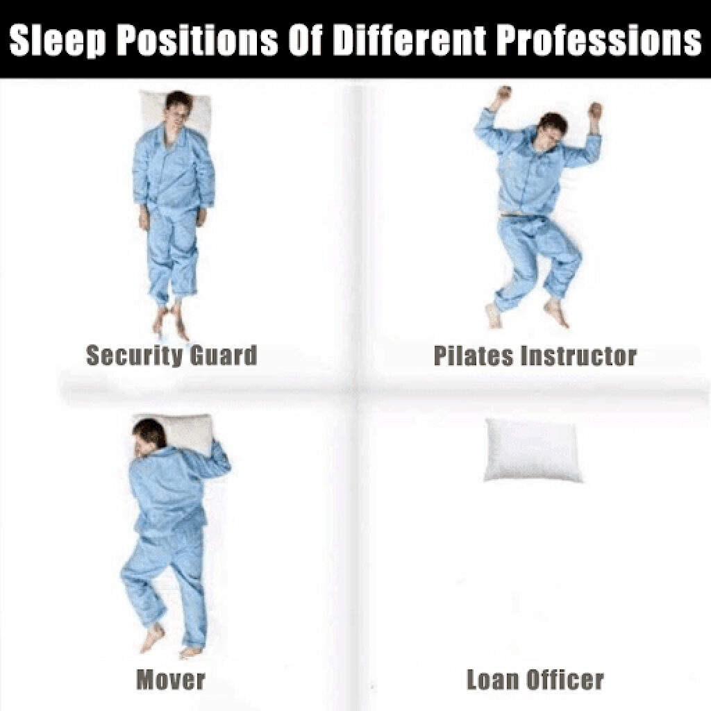 2023 Real Estate Meme - Sleep positions of different professions - Security Guard vs Pilates Instructor vs Mover vs Loan Officer