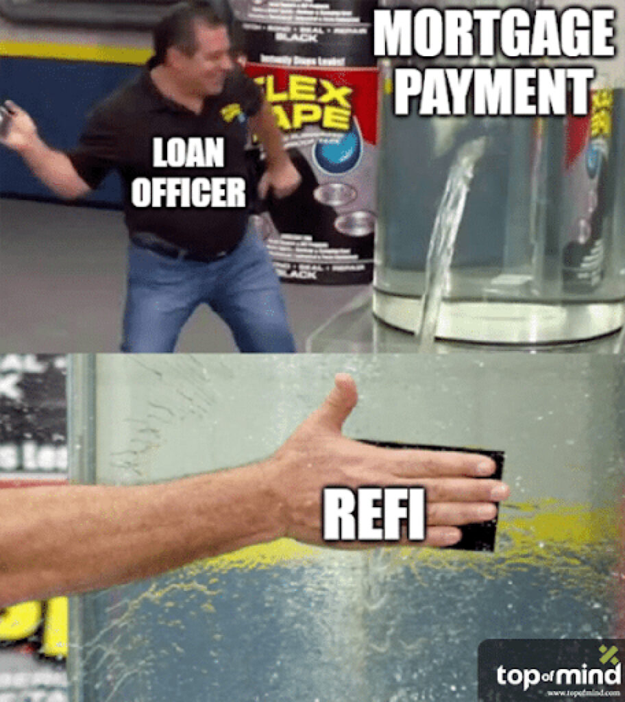 Funny Real Estate Meme - Loan officer vs mortgage payment vs REFI