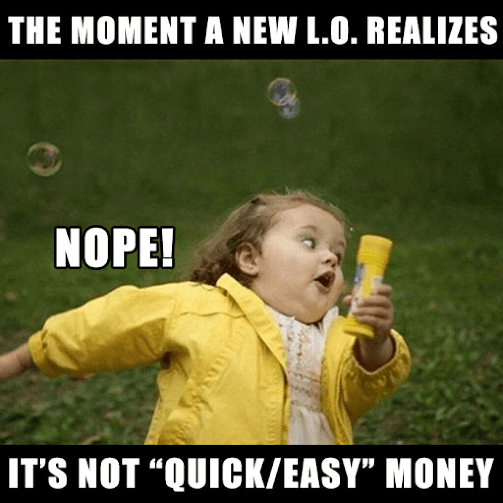 Funny Real Estate Meme - Moment a new Loan Officer realizes not an easy money using funny litle girl running