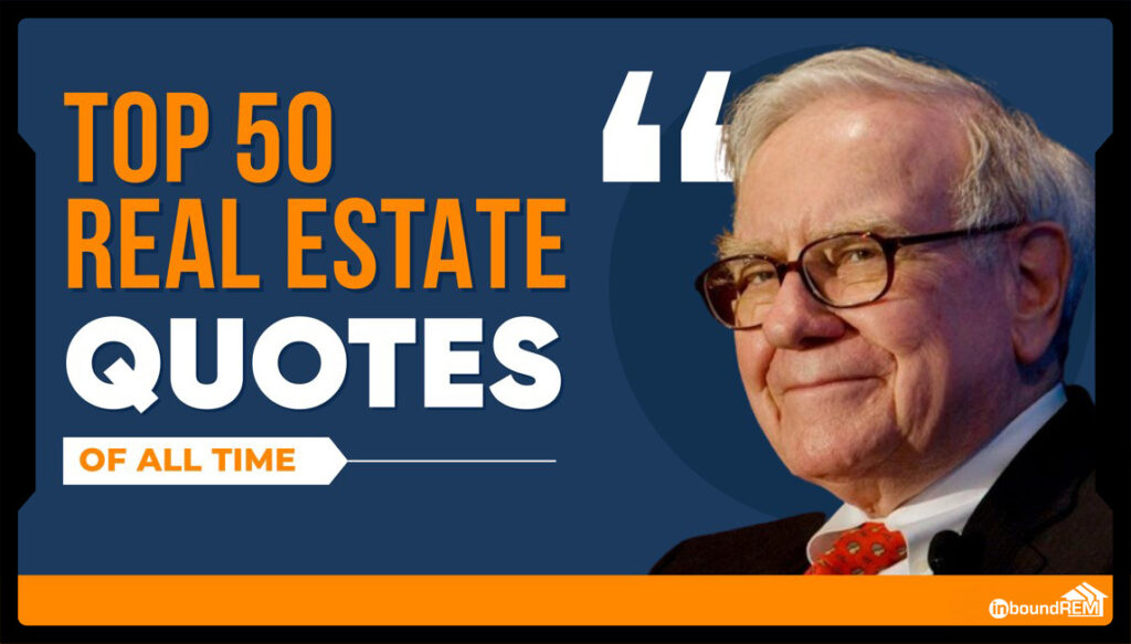 Title Image for a blog post of the Top 50 Real Estate Quotes of All Time you can use for your brokerage.