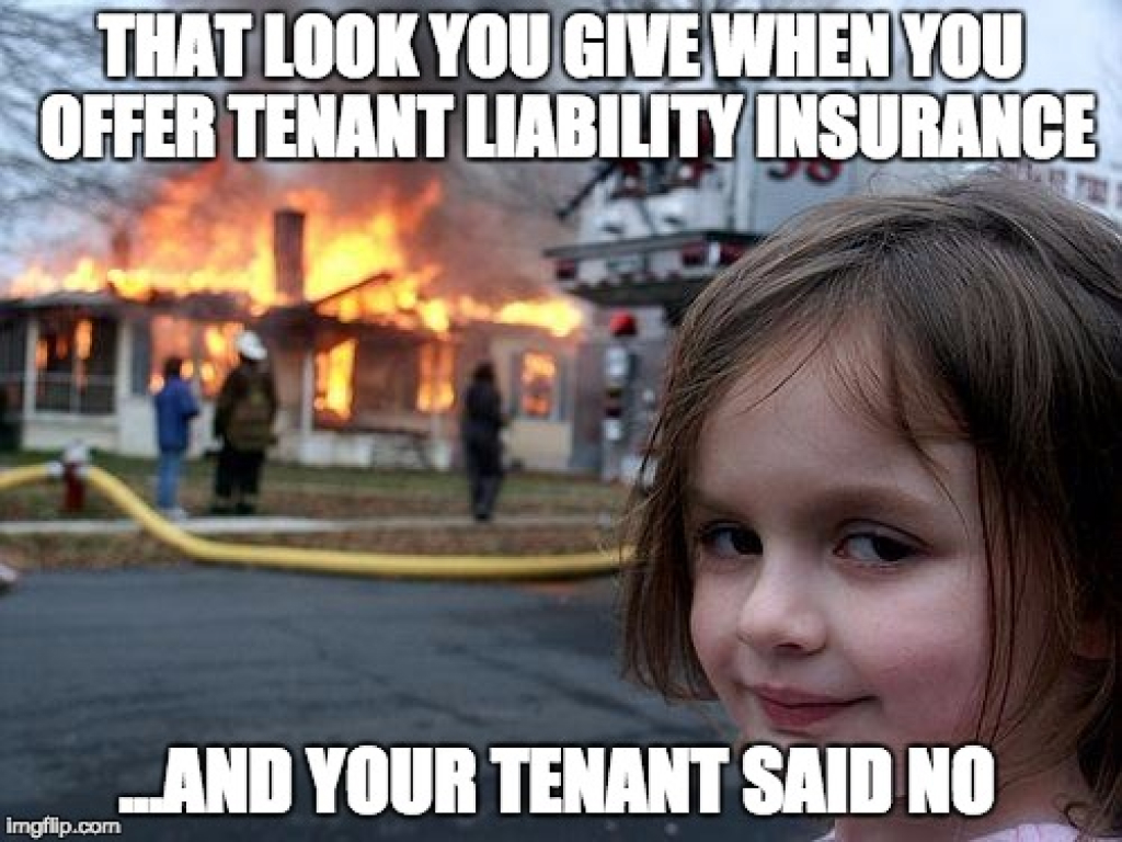 Funny meme when tenant said no to your liability insurance offer with a little girl with a malicious smile with a burning house on the background