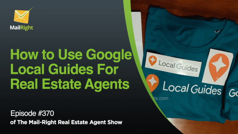 EPISODE 370: EFFECTIVE USE OF GOOGLE LOCAL GUIDES FOR REAL ESTATE AGENTS