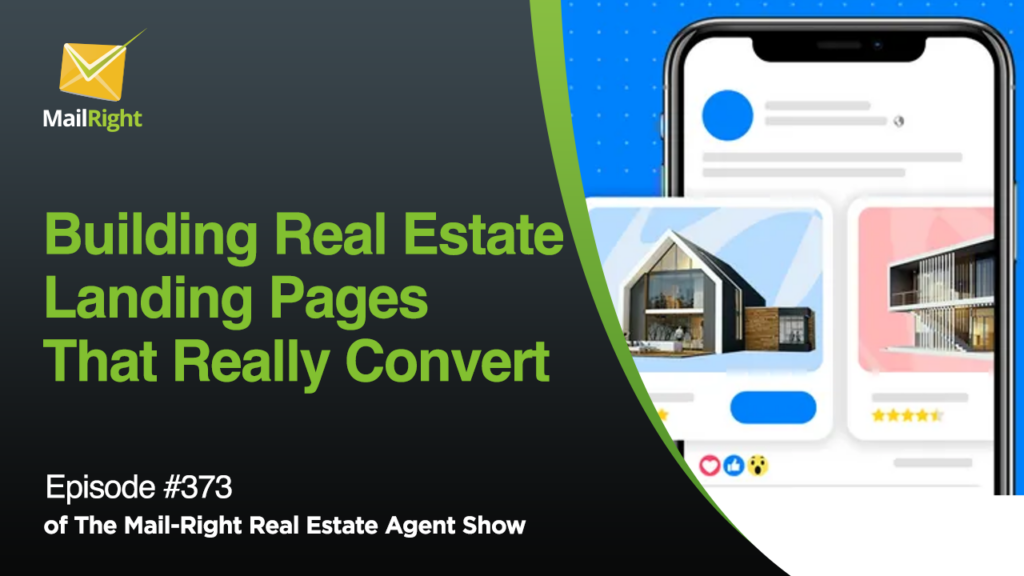 EPISODE 373: BUILDING EFFECTIVE REAL ESTATE LANDING PAGES THAT CONVERTS