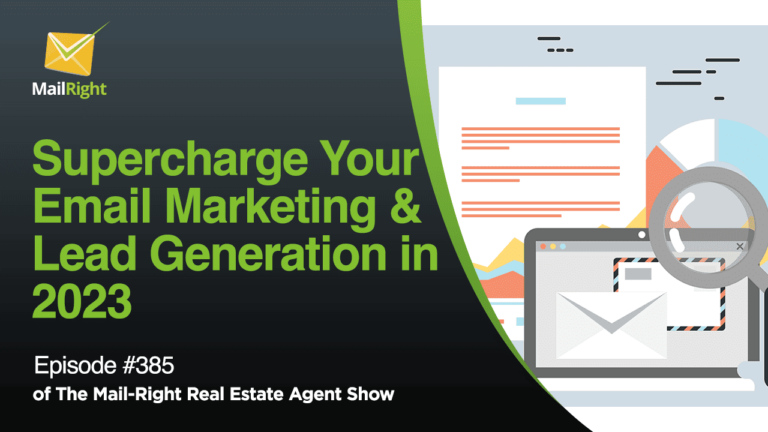Episode 385: Supercharge Your Email Marketing and Lead Generation as a Real Estate Agent in 2023