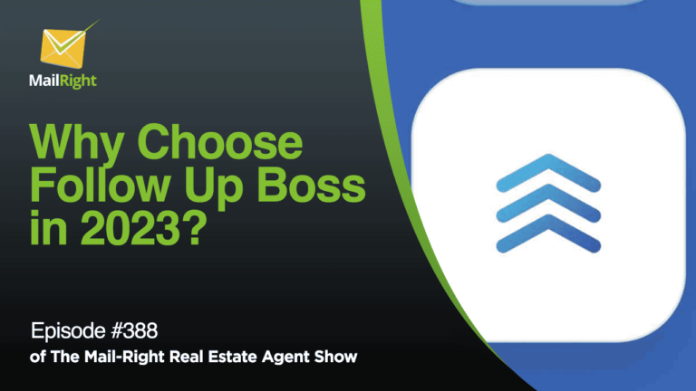 EPISODE 388: CHOOSING FOLLOW UP BOSS FOR YOUR REAL ESTATE BUSINESS IN 2023
