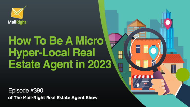 EPISODE 390: TIPS TO BE A HYPER-LOCAL REAL ESTATE AGENT IN 2023