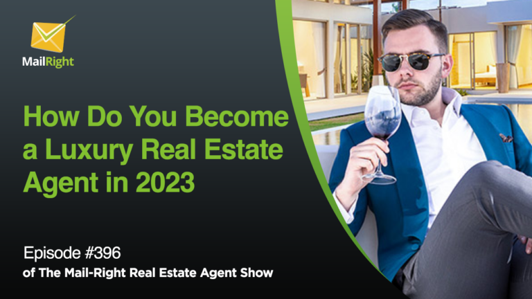 EPISODE 396: STRATEGIES TO BECOME A LUXURY REAL ESTATE AGENT IN 2023