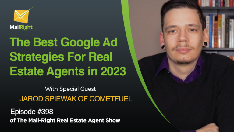 EPISODE 398: GOOGLE AD STRATEGIES THAT CONVERT LEADS TO CLIENTS FOR REAL ESTATE AGENTS IN 2023