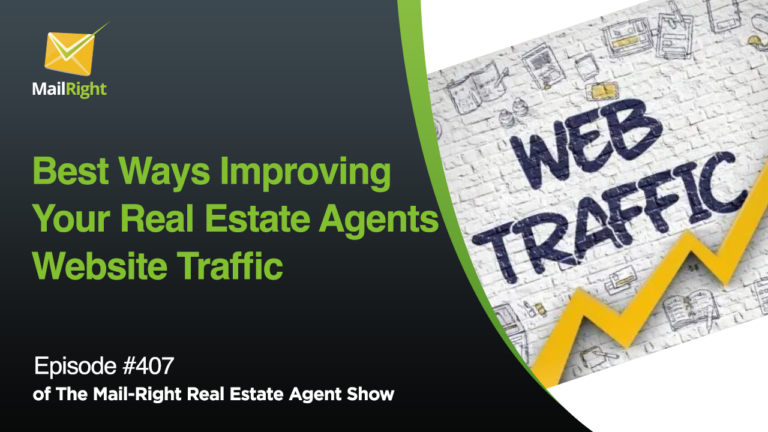 Episode 407: Best Ways to Improve Your Real Estate Agent Website Traffic