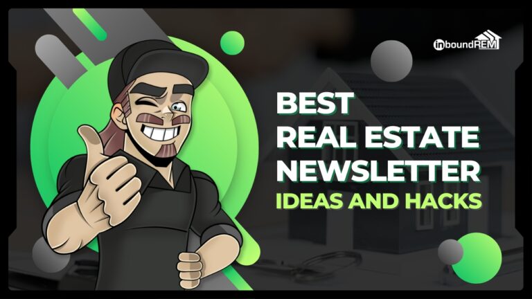 Best Real Estate Newsletter Ideas and Hacks