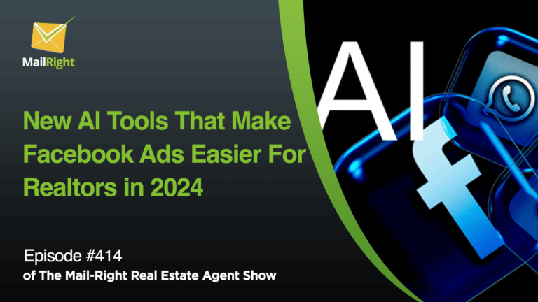 Episode 415: New AI Tools That Make Facebook Ads Easier For Realtors in 2024