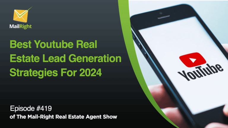 Episode 419: Best YouTube Real Estate Lead Generation Strategies For 2024