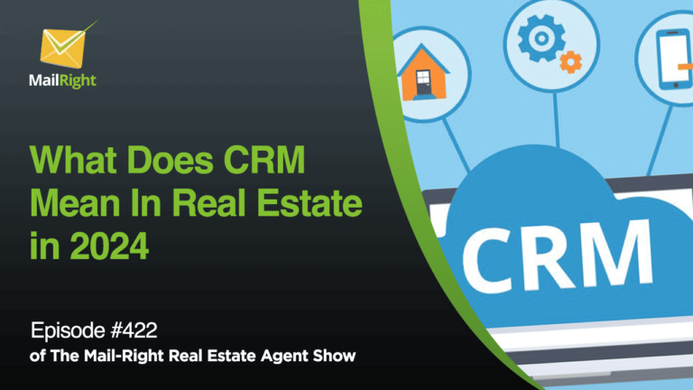 Episode 422: What Does CRM Mean in Real Estate in 2924