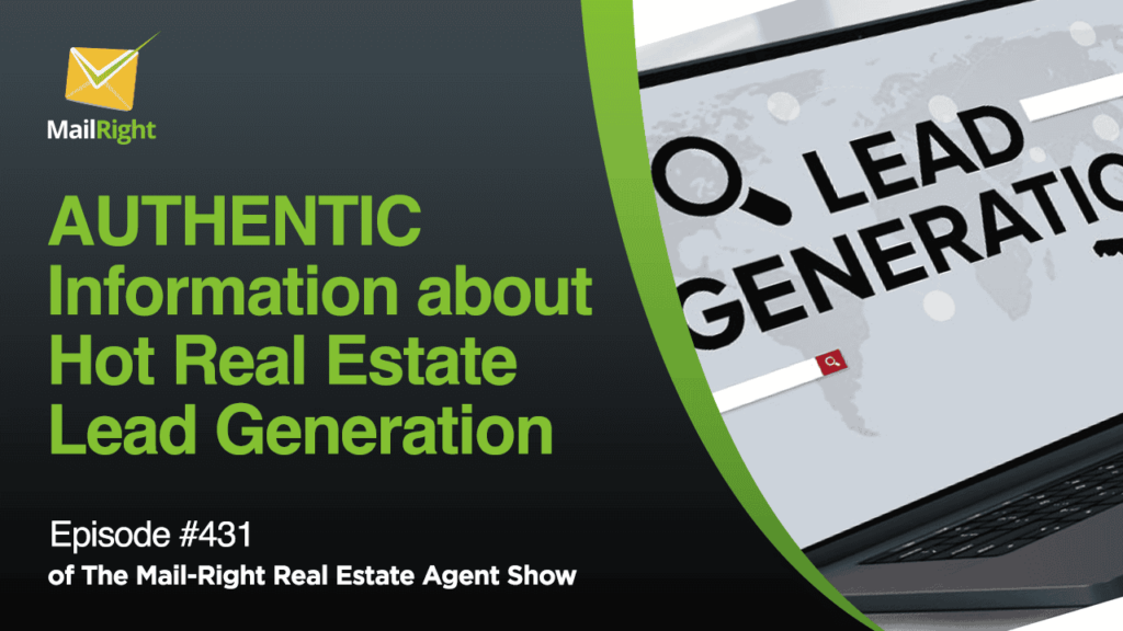 EPISODE 431: AUTHENTIC INFORMATION ABOUT HOT REAL ESTATE LEADS & ONLINE LEAD GENERATION