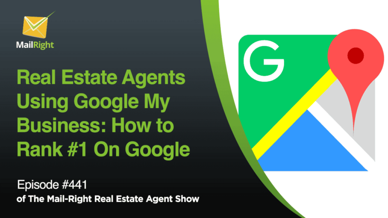 EPISODE 441: HOW REAL ESTATE AGENTS CAN RANK 1 ON GOOGLE USING GOOGLE MY BUSINESS