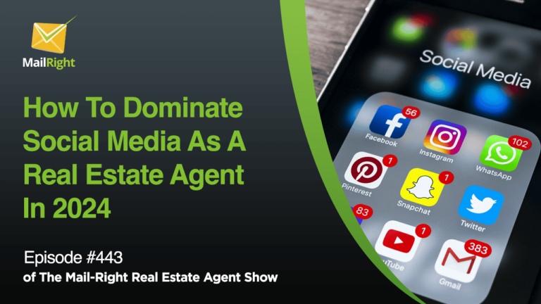 EPISODE 443: HOW TO DOMINATE SOCIAL MEDIA AS A REAL ESTATE AGENT IN 2024