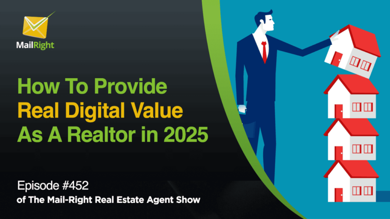 Episode 453: How to Provide Real Digital Value as a Realtor in 2025