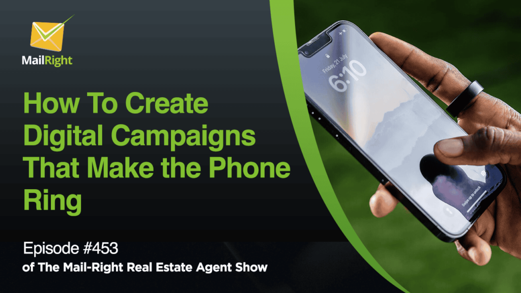 Episode 454: Creating Digital Campaigns That Make the Phone Ring