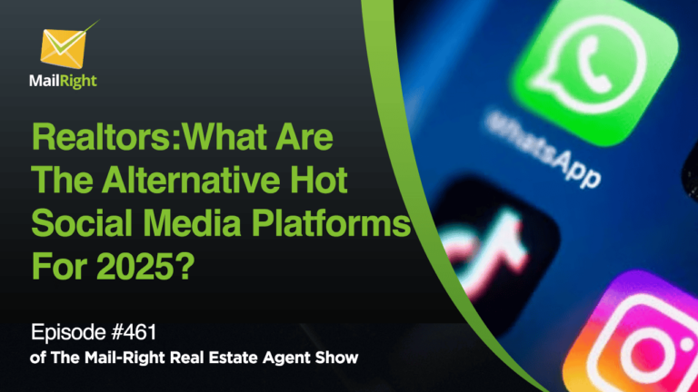 Episode 461: Alternative Hot Social Media Platforms for Realtors in 2025