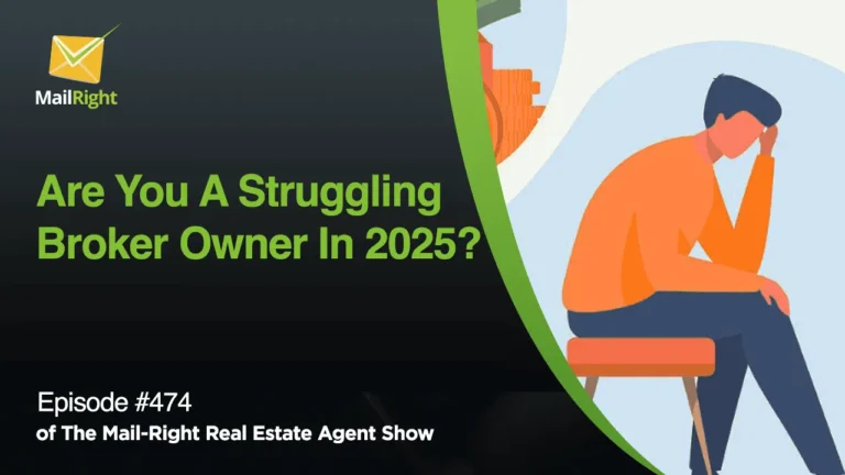 EPISODE 474: Are You A Struggling Broker Owner In 2025?