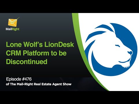 EPISODE 476: The LionDesk CRM & Lone Wolf Technologies