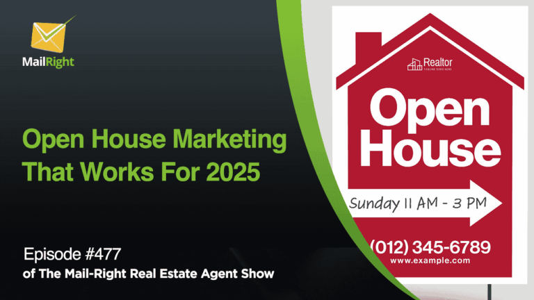 EPISODE 477: Open House Marketing That Works in 2025